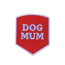 Load image into Gallery viewer, Dog Mum Badge by Scout&#39;s Honour
